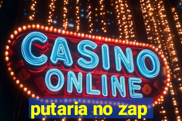 putaria no zap